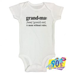 Grandma a Mom Without Rules Baby Onesie