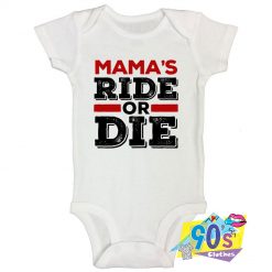 Mamas Ride Or Die Baby Onesie