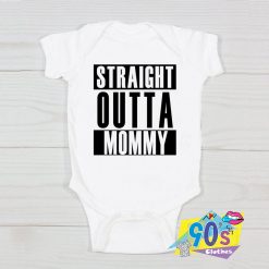 Straight Outta Mommy Baby Onesie