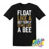 Float Like A Butterfly T shirt