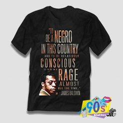 James Baldwin Rage Almost All The Time T shirt
