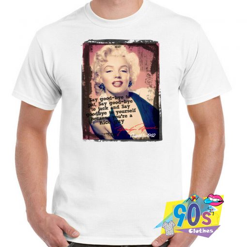 Marilyn Monroe Quote T shirt