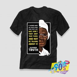 Sojourner Truth If Women Want Any Rights T shirt