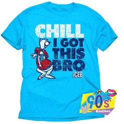 Vintage Icee Chill I Got This Bro Quote T Shirt
