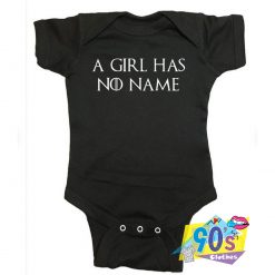 A Girl Has No Name GOT Baby Onesies
