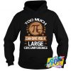 Can Give You A Large Circumference Hoodie