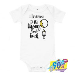 I Love You To The Moon And Back Baby Onesie