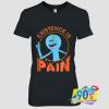 Existence Is Pain Rick And Morty T Shirt