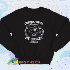 Colorado Avalanche Coronavirus Ruined My Hockey Vintage Sweatshirt