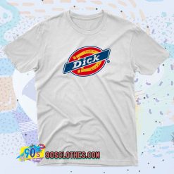 Dick Dickies Parody 90s T Shirt Style