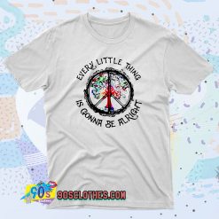 Hippie Every Little Thing is Gonna Be Alright 90s T Shirt Style