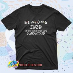 Seniors 2020 The One Where They were Quarantined 90s T Shirt Style