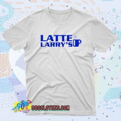 Latte Larrys Up Fashionable T shirt