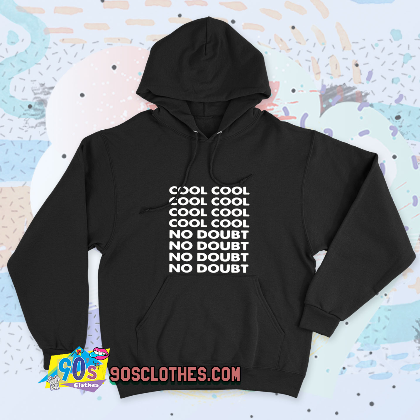 New Cool Cool No Doubt Brooklyn 99 Quote Hoodie 90sclothes Com