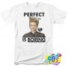 Perfect is Boring I Love Lucy T Shirt