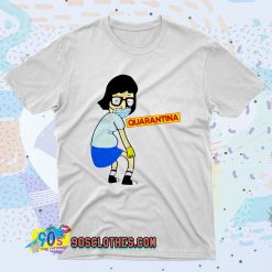 Tina Burger Quarantina Fashionable T shirt