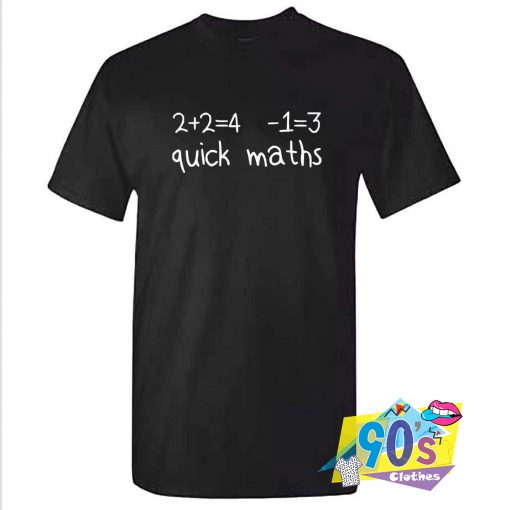 Best Quick Maths Test T Shirt