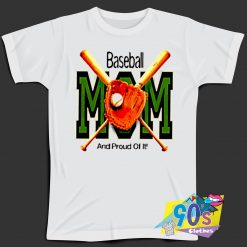 Baseball Proud Of It Mom Gift T Shirt