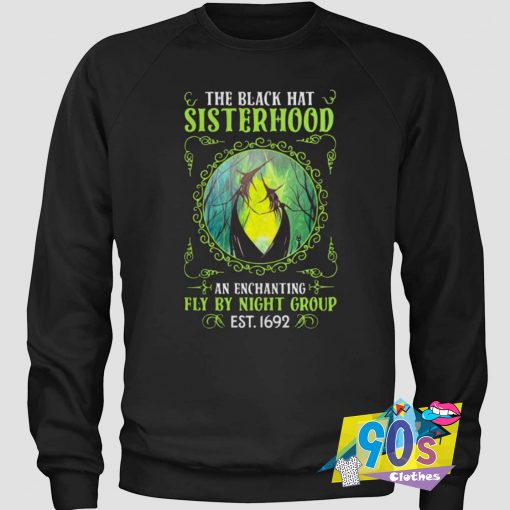Good The Black Hat Sisterhood Sweatshirt