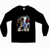E 40 Bay Area Hip Hop 90s Long Sleeve Style