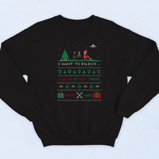 I Want To Believe Santa Merry X Mas Fashionable Sweatshirt