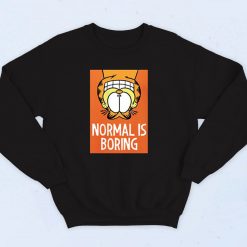 Normal Is Boring Garfield Sweatshirt