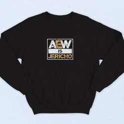 Aew is Jericho Sweatshirt