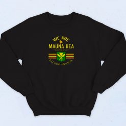 Kanaka Maoli Flag We Are Mauna Kea Indigenous Birthday 90s Sweatshirt Fashion