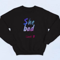 She Bad Cardi B 90s Sweatshirt Fashion