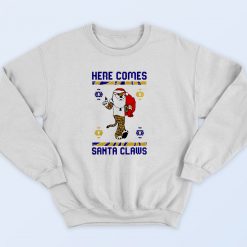 Here comes Santa Claws Sweatshirt