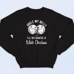 Jingle Bells Guarantee Christmas Sweatshirt