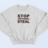 Stop The Steal Sweatshirt