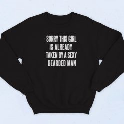 Sorry This Girl Is Already Taken By A Sexy Bearded Man Vintage Sweatshirt
