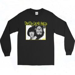 Drop Dead Fred Authentic Longe Sleeve Shirt