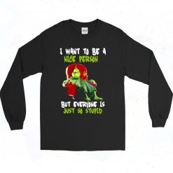 Mr Grinch I Want To Be A Nice Person Authentic Longe Sleeve Shirt