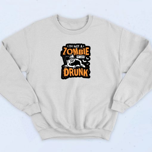 Zombie Drunk Quotes Sweatshirt