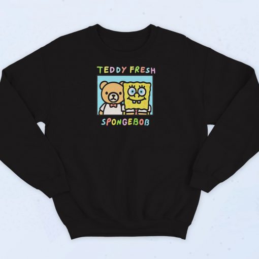 Teddy Fresh And SpongeBob Sweatshirt