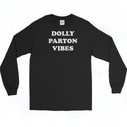 Dolly Parton Vibes Long Sleeve Shirt