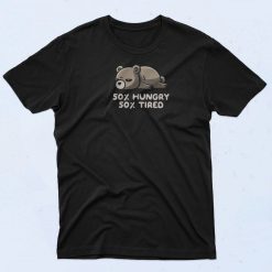 Hungry and Tired T Shirt