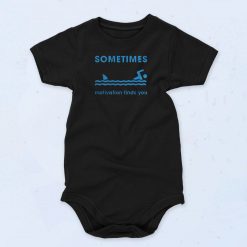 Sometimes Motivation Finds You Baby Onesie