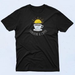 Sunshine and Coffee T Shirt