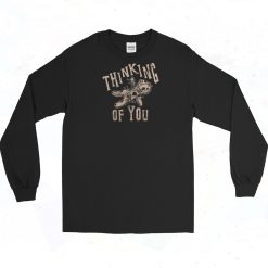 Thinking Of You Quotes Long Sleeve Shirt
