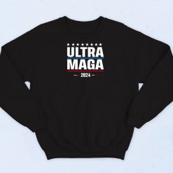 Ultra Maga 2024 Art Sweatshirt