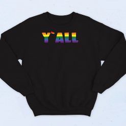 Y'all Rainbow Pride Sweatshirt