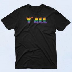 Y'all Rainbow Pride T Shirt