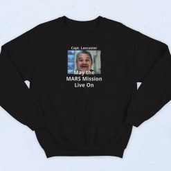 Capt Lancaster May The Mars Mission Sweatshirt