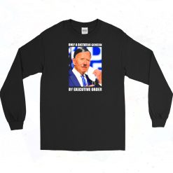Joe Biden Only A Dictator Govern Long Sleeve Shirt