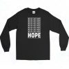 Never Lost Hope Quotes Long Sleeve Shirt