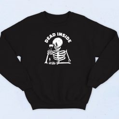Dead Inside Wine Skeleton Sweatshirt