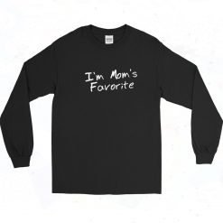 I'm Moms Favorite Quotes Long Sleeve Shirt